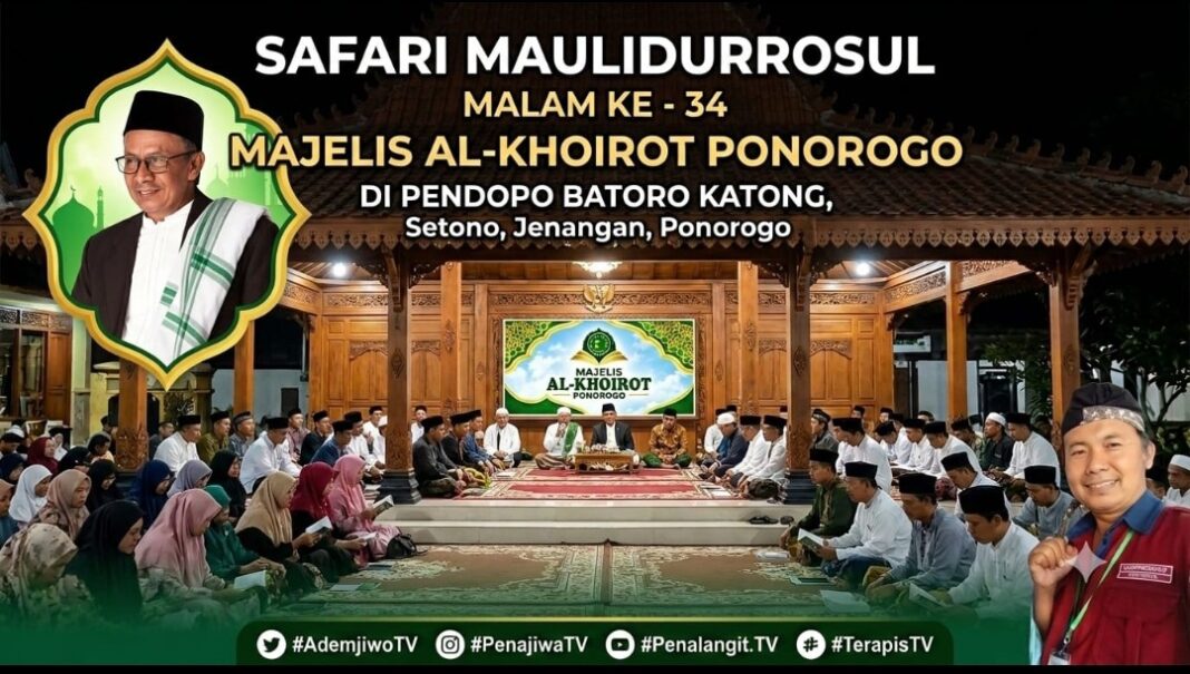 SAFARI MAULIDURROSUL, MALAM 34 MAJELIS AL KHOIRIOT PONOROGO , JAMA’AH BERJUBEL SAFARI MAULIDURROSUL, MALAM 34 MAJELIS AL KHOIRIOT PONOROGO , JAMA’AH BERJUBEL