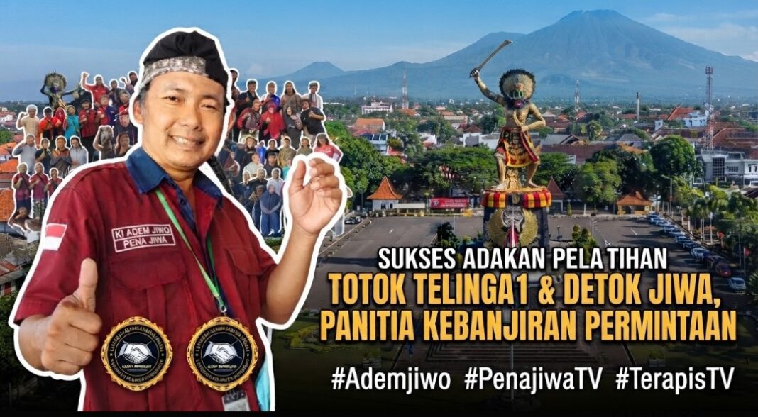 SUKSES GELAR PELATIHAN TOTOK TELINGA & DETOK JIWA, PANITIA BANJIR PERMINTAAN SUKSES GELAR PELATIHAN TOTOK TELINGA & DETOK JIWA, PANITIA BANJIR PERMINTAAN