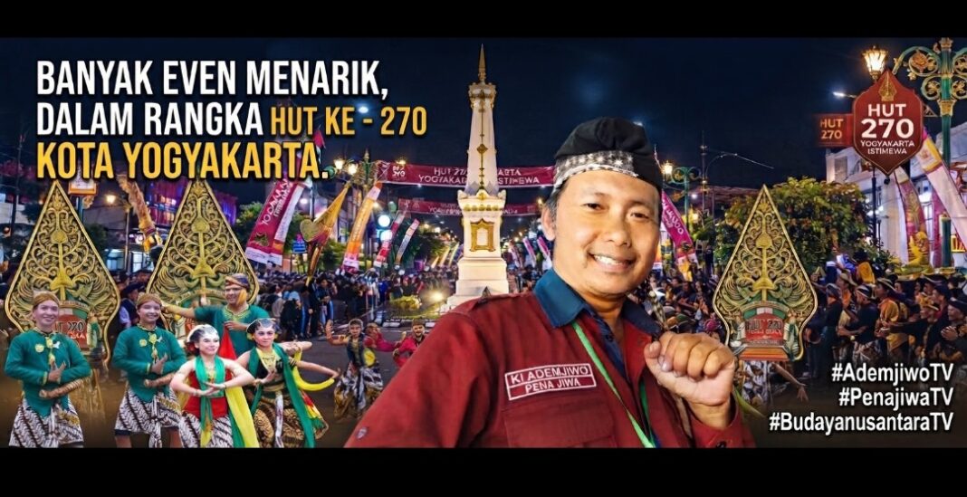 BANYAK EVEN MENARIK, DALAM RANGKA HUT KE – 270 KOTA YOGYAKARTA BANYAK EVEN MENARIK, DALAM RANGKA HUT KE – 270 KOTA YOGYAKARTA